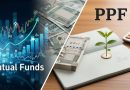 મ્યુચ્યુઅલ ફંડ vs PPF : વાર્ષિક ₹1 લાખના રોકાણ પર 15 વર્ષમાં ક્યાં મળશે સૌથી વધુ વળતર ? જાણો ગણિત