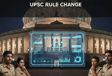UPSCમાં મોટો ફેરબદલ: કાર્યરત IAS-IFS હવે પરીક્ષા નહીં આપી શકે, IPS માટે પણ નવા પ્રતિબંધો